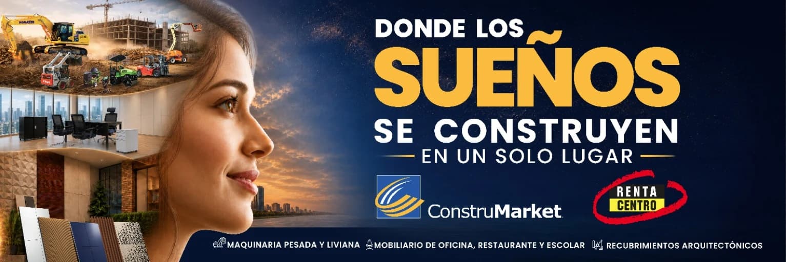 Donde los sueños se construyen en un solo lugar — ConstruMarket y Renta Centro: maquinaria pesada y liviana, mobiliario de oficina, restaurante y escolar, y recubrimientos arquitectónicos